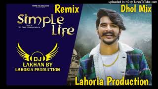 Simple Life Dhol mix guljar chhani Ft Khan Saab By Lahoria production New Punjabi song Dhol mix 2023