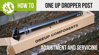 One Up Dropper Post Adjustment and Servicing