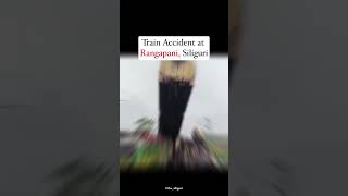 A Train Accident on KanChenJunga Express On Siliguri 🥺🥺 #viral #music #beautiful #shortvideo #today