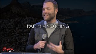 Faith + Nothing : Empires VOL 3 : Andy McGowan (7-17-22)