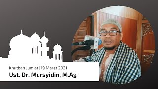 Khutbah Jum'at | Dr. Mursyidin, M. Ag