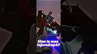 titan tv man comes back in episode00 #shorts #skibiditoilet #titantvman #skibiditoilet67