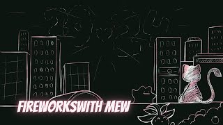 FIREWORKS WITH MEW | SKETCH | EVA SABELA