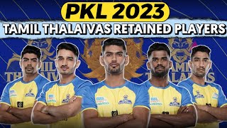 PKL 2023 - TAMIL THALAIVAS Retained Players For 2023 || PKL 10 Retained Players