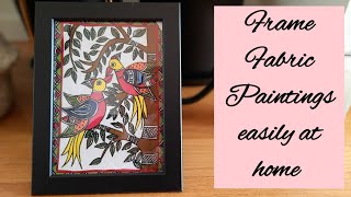 Frame Fabric Painting with Interface or Pesting //Easy way to frame Fabric Paitings at home