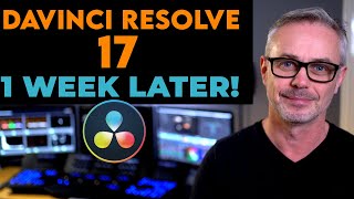 DaVinci Resolve 17 one week later [Hidden Gems!]