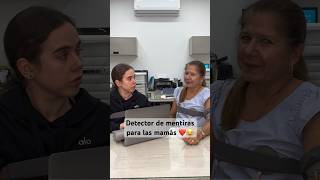 Detector de mentiras para las mamás 😂❤️