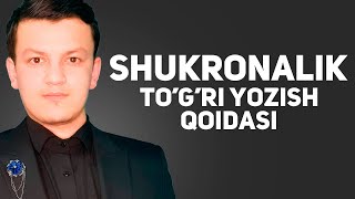 Shukronalik to’g’ri yozish qoidasi