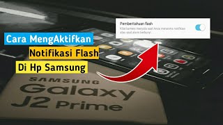 Cara membuat notifikasi Flash di Hp Samsung J2 Prime