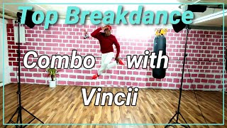 Top Breakdance Combo wuth Vincii-A must Watch