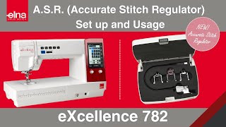 How to Use the Accurate Stitch Regulator on the Elna Excellence 782