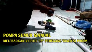 Tutorial cara membuat pompa sumur || bahan pipa paralon bag 4