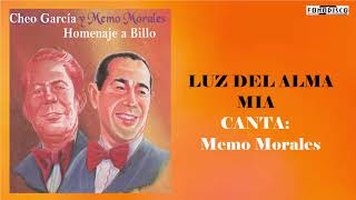 Luz Del Alma Mia - Memo Morales -(FD)