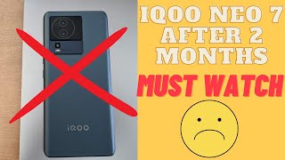 Do not buy IQOO NEO 7 ❌ before watching this video | Genuine review after 2 months 😓 | TSE