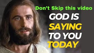 Don't  Skip Listen to God's  message for you today #godissaying  #godmessage