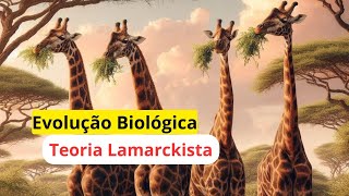 A Evolução de Lamarck: As Leis do Uso e Desuso e da Herança dos Caracteres Adquiridos [ENEM 2024]