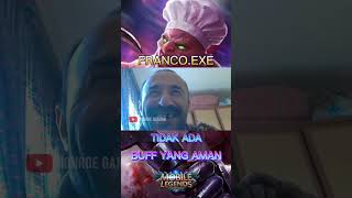 FRANCO.EXE - TIDAK ADA BUFF YANG AMAN