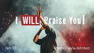 I WILL Praise You!