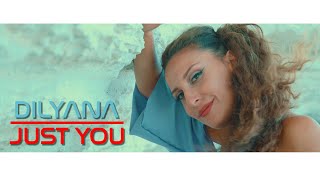 Dilyana - Just You   (OFFICIAL 4K VIDEO 2022)