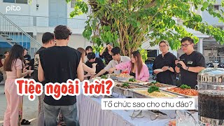 Tổ chức tiệc ngoài trời? Tổ chức sao cho chu đáo? | PITO