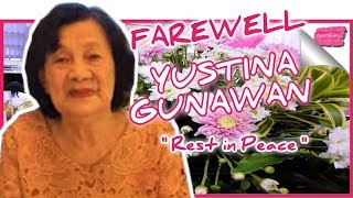 FAREWELL YUSTINA GUNAWAN : Rest in Peace | LUV2SHARE Terbaru