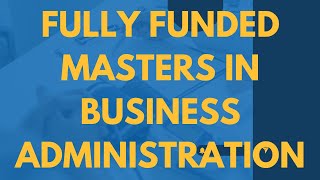 FULLY FUNDED MBA IN USA| Universities that fully fund Master's in Business Administration