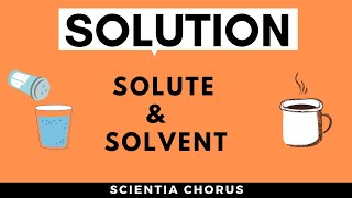 Solution & Components of solution | Class-10, Unit -09 | Tamil Nadu New Syllabus | Scientia Chorus