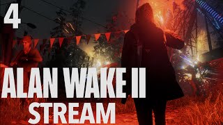 🔴Alan Wake II-Walkthrough Gameplay Stream!-Part 4