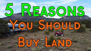 5 Reasons You Should Buy Raw Land - Reasons You Should Consider Buying Property