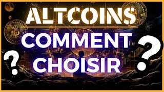 🚨ALTCOINS : Comment les choisir ?