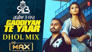 Gaddiyan Te Yaar Dhol Mix Hunar Sidhu Ft.Dj Max