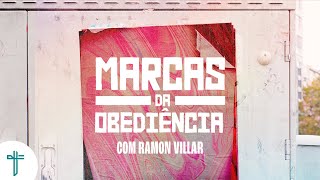 Marcas da obediência | Palavras de Fé | Ramon Villar