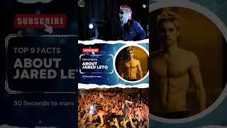 TOP 9 FACTS JARED LETO 30 SECONDS TO MARS..LINK IN DESCRIPTION