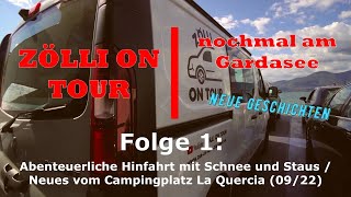 Zölli on tour - Nochmal am Gardasee Folge 1: Abenteuerliche Hinfahrt und Neues von  La Quercia