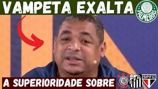 😱 VAMPETA EXALTA PALMEIRAS E DEIXA BEM CLARO A SUPERIORIDADE DO VERDÃO EM RELAÇÃO A RIVAIS!