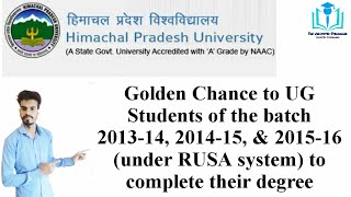 Golden Chance to HPU UG Students of batch 2013 to 2016 under RUSA system to complete their degree