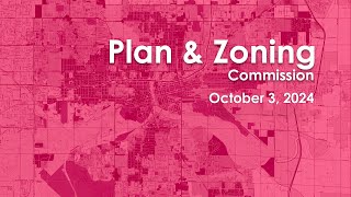 10/3/2024 Plan and Zoning Meeting