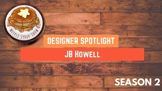 The Meeple Syrup Show S2 - Designer Spotlight with JB Howell