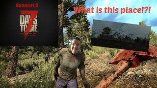 7 Days to Die - Day 2 - What Is This Place!