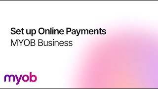 Set Up Online Payments NZ - MYOB Business