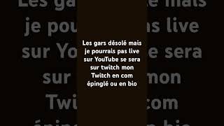 Désolé se sera sur twitch