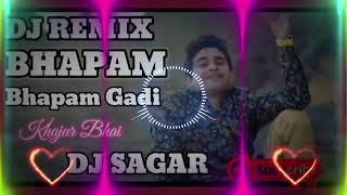 DJReMiX||💗JANU MARI RISANI CHHE BHAPAM BHAPAM GADI LEVA💘  || GujaratiSong_KHAJURBHAI DJSAGARREMIXS-