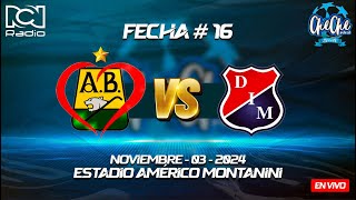 EN VIVO 🚨🚨🚨 ATLÉTICO BUCARAMANGA 💛💚 VS ❤️💙INDEPENDIENTE MEDELLIN // FECHA 16 // 03 DE NOVIEMBRE 2024