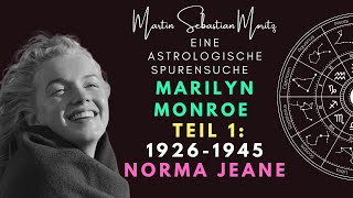 Marilyn Monroe - eine astrologische Spurensuche - Teil 1-  Norma Jeane