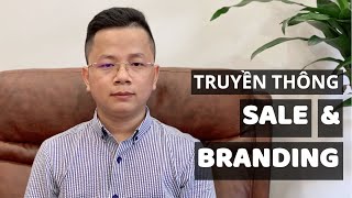 Truyền thông bán hàng x Truyền thông thương hiệu | Marketing | Thầy Giáo Mưa