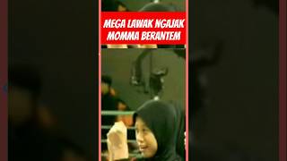 Mega Lawak Ngajak Berantem Momma Bassoko