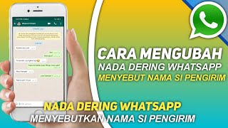 cara mengubah nada dering WhatsApp menjadi menyebut nama si pengirim