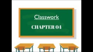 Chapter 4 Classwork