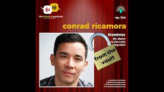 Ep344 - Conrad Ricamora (from the vault)