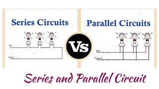 Series and Parallel Circuit | difference between Series and parallel circuit | Part 1 | Video 17 |